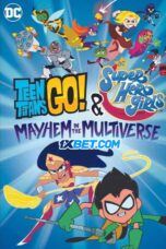 Teen.Titans.Go .DC .Super .Hero .Girls .Mayhem.In .The .Multiverse.1XBET